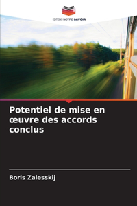 Potentiel de mise en oeuvre des accords conclus