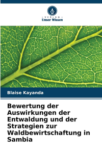 Bewertung der Auswirkungen der Entwaldung und der Strategien zur Waldbewirtschaftung in Sambia