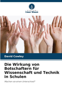 Wirkung von Botschaftern für Wissenschaft und Technik in Schulen