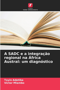 A SADC e a integração regional na África Austral