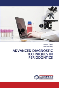 Advanced Diagnostic Techniques in Periodontics