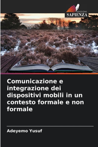 Comunicazione e integrazione dei dispositivi mobili in un contesto formale e non formale