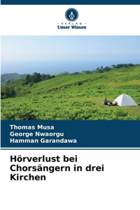 Hörverlust bei Chorsängern in drei Kirchen