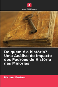 De quem é a história? Uma Análise do Impacto dos Padrões de História nas Minorias