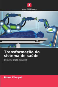 Transformação do sistema de saúde