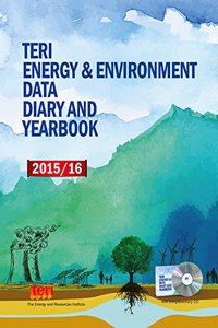 TERI Energy & Environment Data Diary and Yearbook (TEDDY) 2015/16: with Archives in Excel since 2000