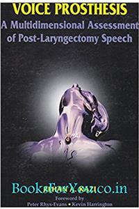 VOICE PROSTHESIS: A MULTIDIMENSIONAL ASSESSMENT OF POST-LARYNGECTOMY SPEECH