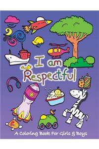 I Am Respectful