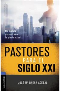 Pastores Para El Siglo XXI