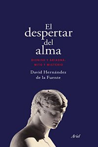El despertar del alma: Dioniso y Ariadna: mito y misterio