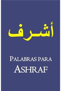 Palabras para Ashraf