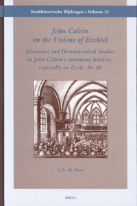 John Calvin on the Visions of Ezekiel