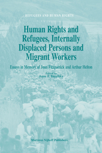 Human Rights and Refugees, Internally Displaced Persons and Migrant Workers