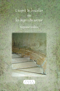 L’esprit de l’escalier ou les degrés du savoir