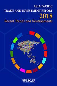 Asia-Pacific trade and investment report 2018