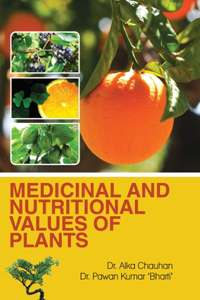 Medicinal and Nutritional Values of Plants