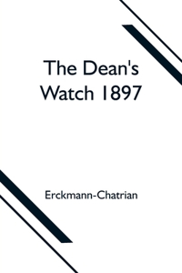 Dean's Watch 1897