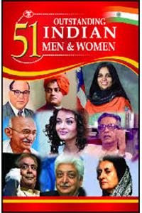 51 Outstanding Indian Men & Women