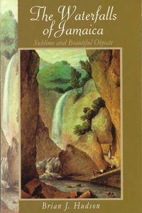 Waterfalls of Jamaica: Sublime and Beautiful Objects