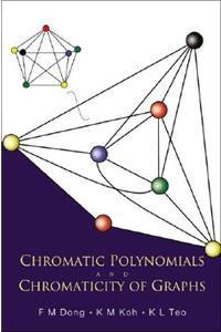 Chromatic Polynomials and Chromaticity of Graphs