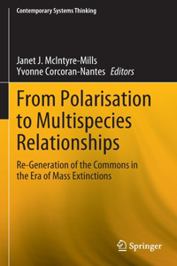 From Polarisation to Multispecies Relationships