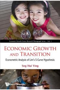 Economic Growth and Transition: Econometric Analysis of Lim's S-Curve Hypothesis