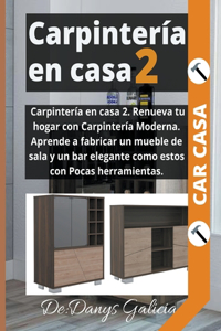 Carpintería en casa 2. Aprende a fabricar muebles de sala. Pocas herramientas.