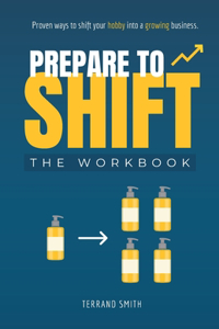Prepare to Shift