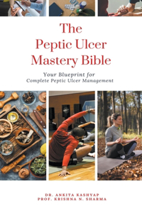 Peptic Ulcer Mastery Bible