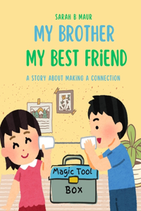My Brother My Best friend