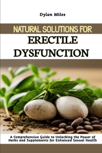 Natural Solutions for Erectile Dysfunction