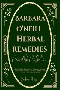 Barbara O'Neill Herbal Remedies Complete Collection