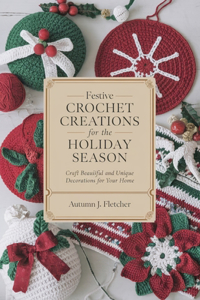 Festive Crochet Creations for the Holiday Season