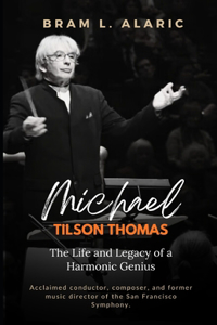 Michael Tilson Thomas Biography