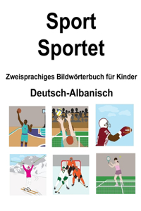 Deutsch-Albanisch Sport / Sportet Zweisprachiges Bildwörterbuch für Kinder