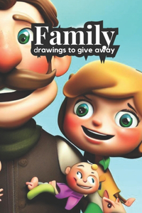 Family drawings to give away