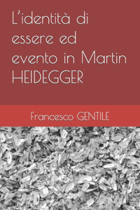 L'identità di essere ed evento in Martin HEIDEGGER