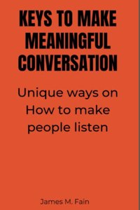 Keys to Make Meaningful Conversation