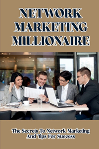 Network Marketing Millionaire