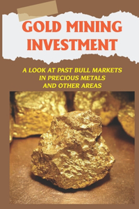 Gold Mining Investment