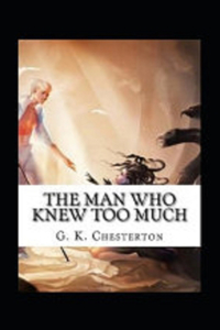 The Man Who Knew Too Much (Illustrated edition)