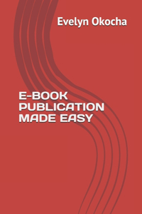 E-Book Publication Made Easy