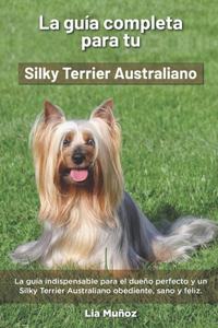 Guía Completa Para Tu Silky Terrier Australiano