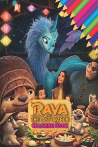 Raya and the Last Dragon Coloring Book