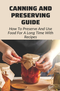 Canning And Preserving Guide