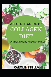 Absolute Guide To Collagen Diet For Beginners And Dummies