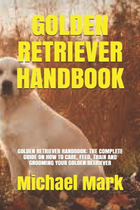 Golden Retriever Handbook