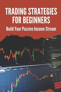 Trading Strategies For Beginners