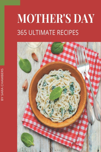 365 Ultimate Mother's Day Recipes