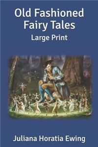 Old Fashioned Fairy Tales
